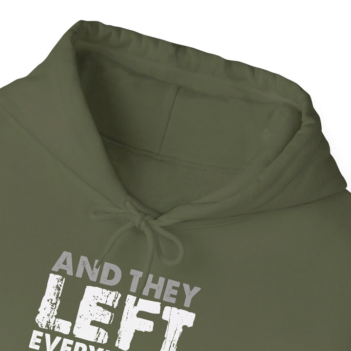 Left Everything Hoodie Hoodie   