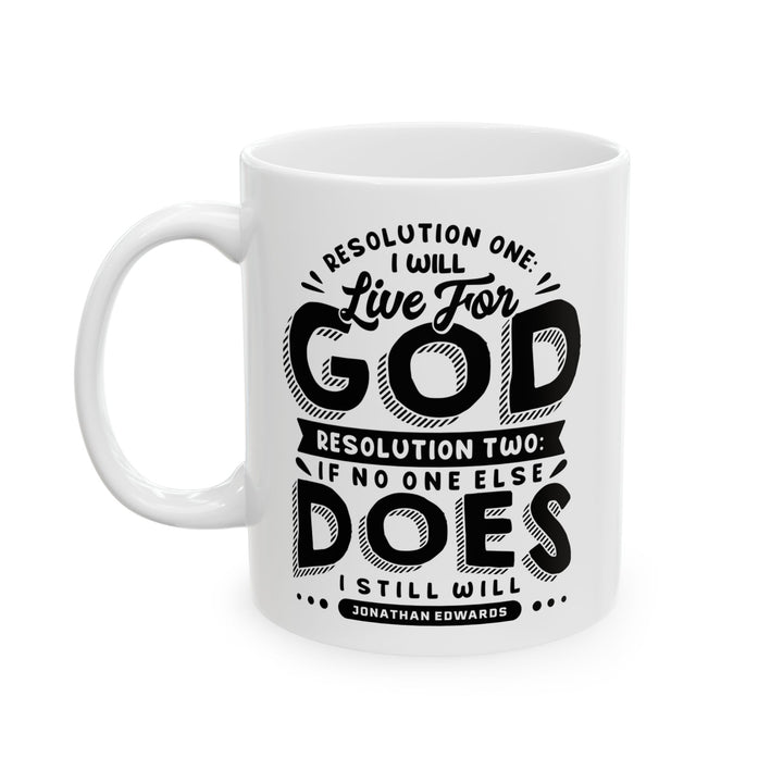 Christian Coffee Mug Jonathan Edwards Live For God Ceramic Mug