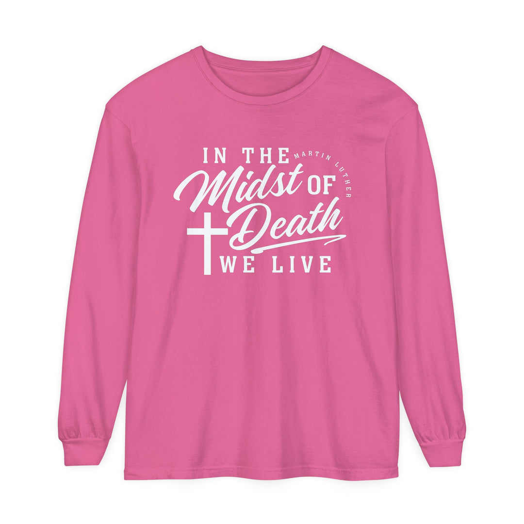 Martin Luther's Midst of Death Long Sleeve Shirt Long-sleeve Crunchberry S