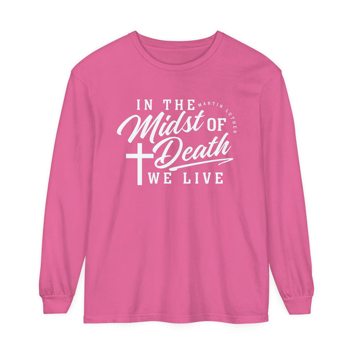 Martin Luther's Midst of Death Long Sleeve Shirt Long-sleeve Crunchberry S