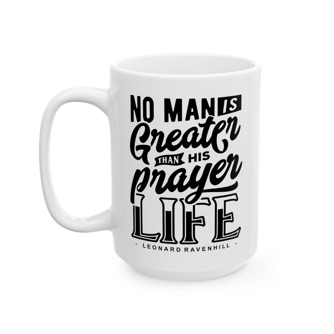 Christian Coffee Mug Leonard Ravenhill's Prayer Life Ceramic Mug