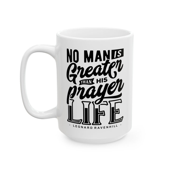 Christian Coffee Mug Leonard Ravenhill's Prayer Life Ceramic Mug