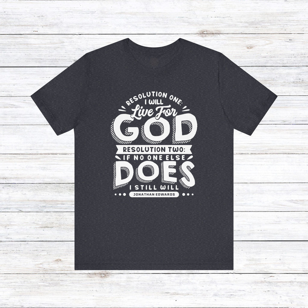 Jonathan Edwards Live For God Unisex T-Shirt T-Shirt Heather Navy S