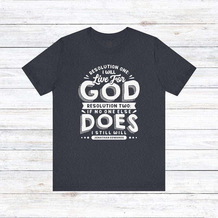Jonathan Edwards Live For God Unisex T-Shirt T-Shirt Heather Navy S