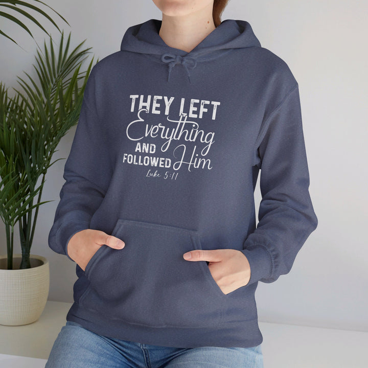 Left Everything Hoodie Hoodie   