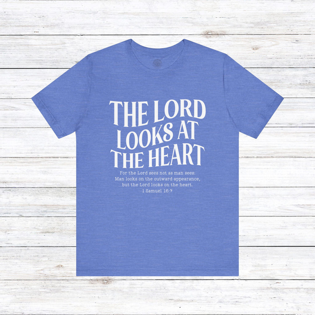 Lord Looks At The Heart Unisex T-Shirt T-Shirt Heather Columbia Blue S 