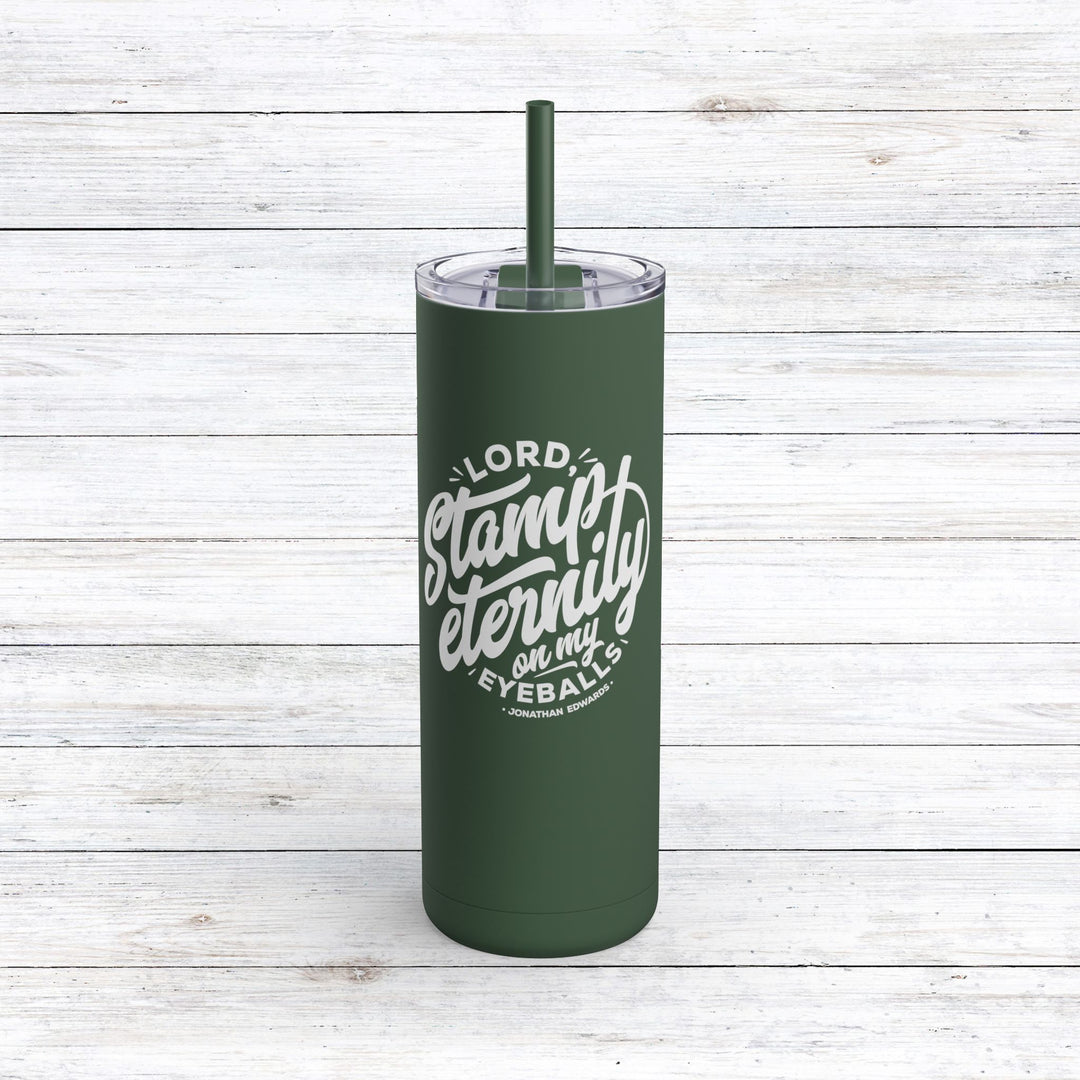 Christian Tumbler Jonathan Edwards Stamp Eternity Mug Pine Needle 20oz Matte
