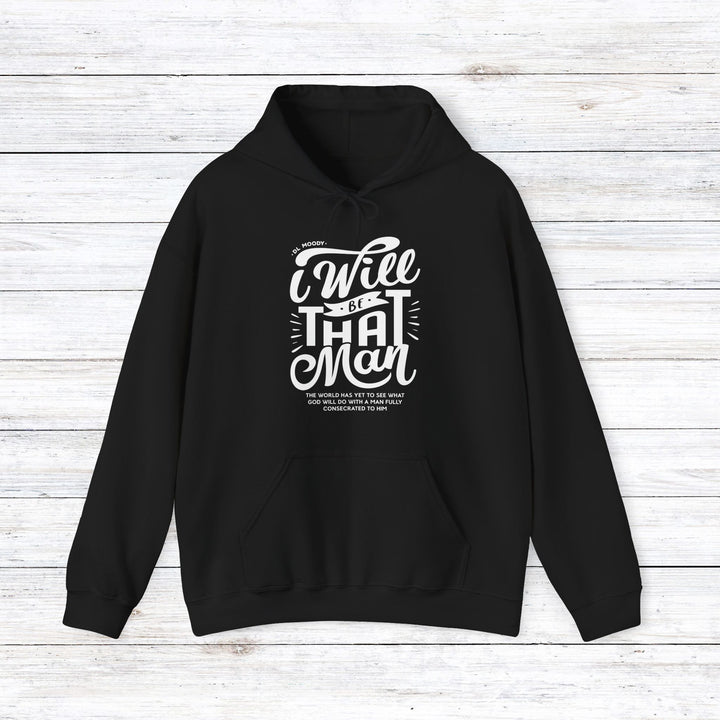 D.L. Moody's I Will Be That Man Hoodie Hoodie Black S