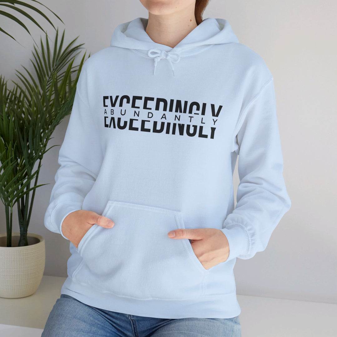 Exceedingly Abundantly Hoodie Hoodie   