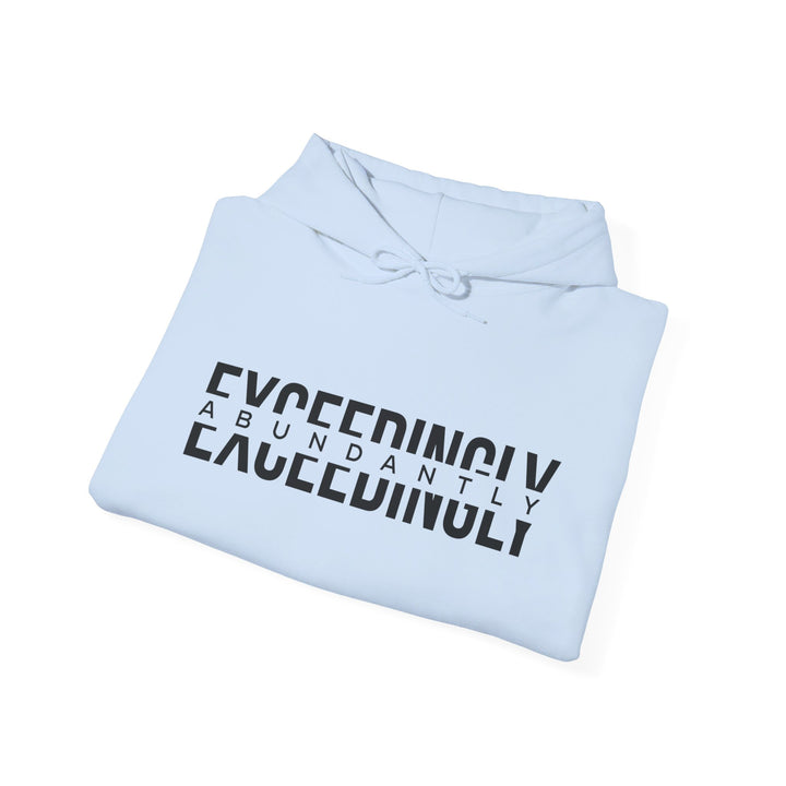 Exceedingly Abundantly Hoodie Hoodie   