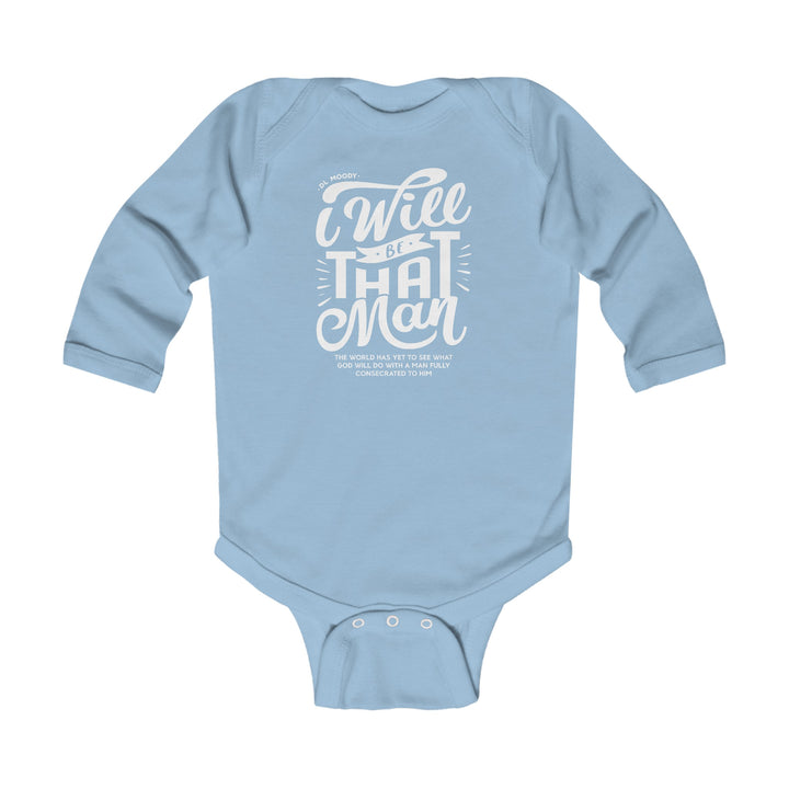 D.L. Moody's I WIll Be That Man Infant Long Sleeve Bodysuit Kids clothes Light Blue NB (0-3M)