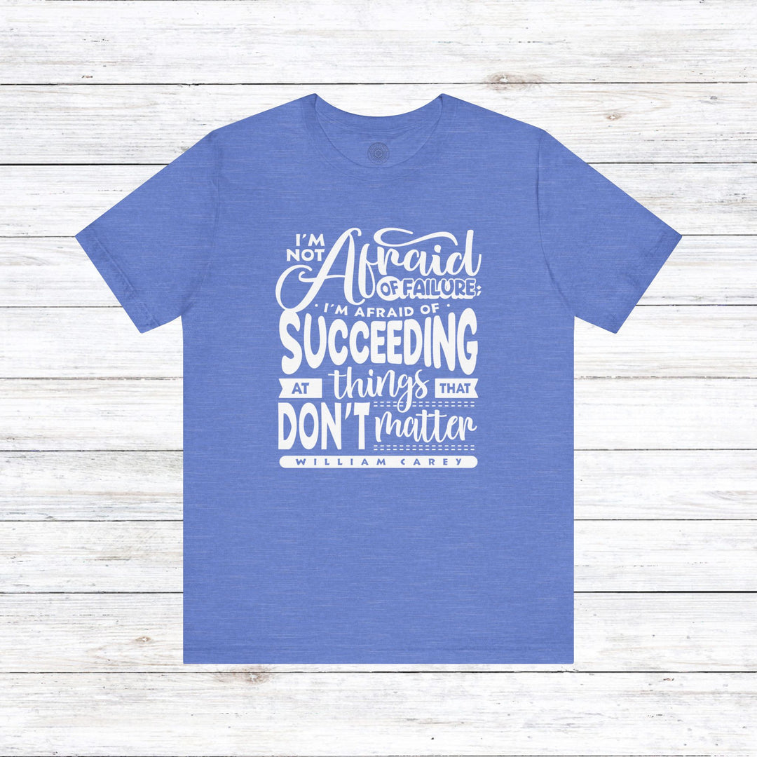 William Carey's Things That Don't Matter Unisex T-Shirt T-Shirt Heather Columbia Blue S