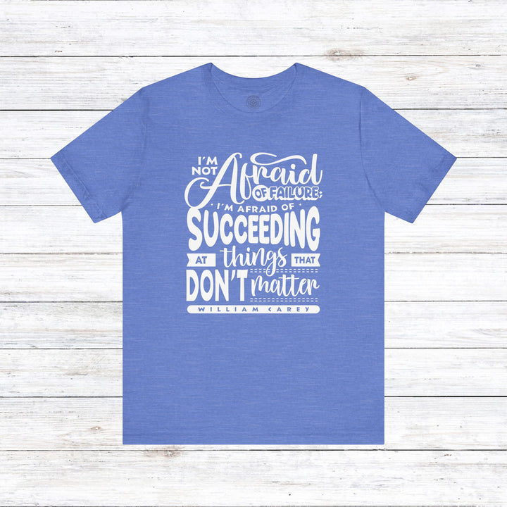 William Carey's Things That Don't Matter Unisex T-Shirt T-Shirt Heather Columbia Blue S