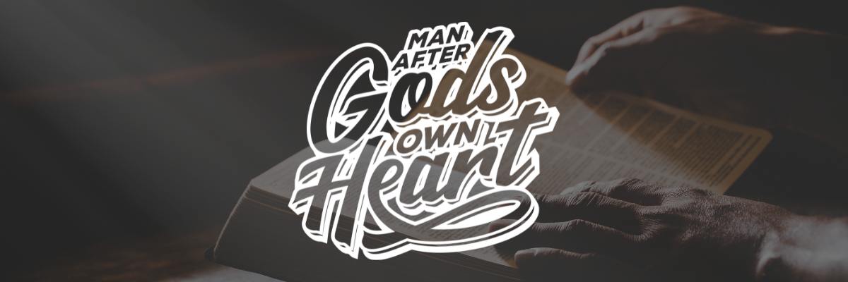 Man After God's Own Heart
