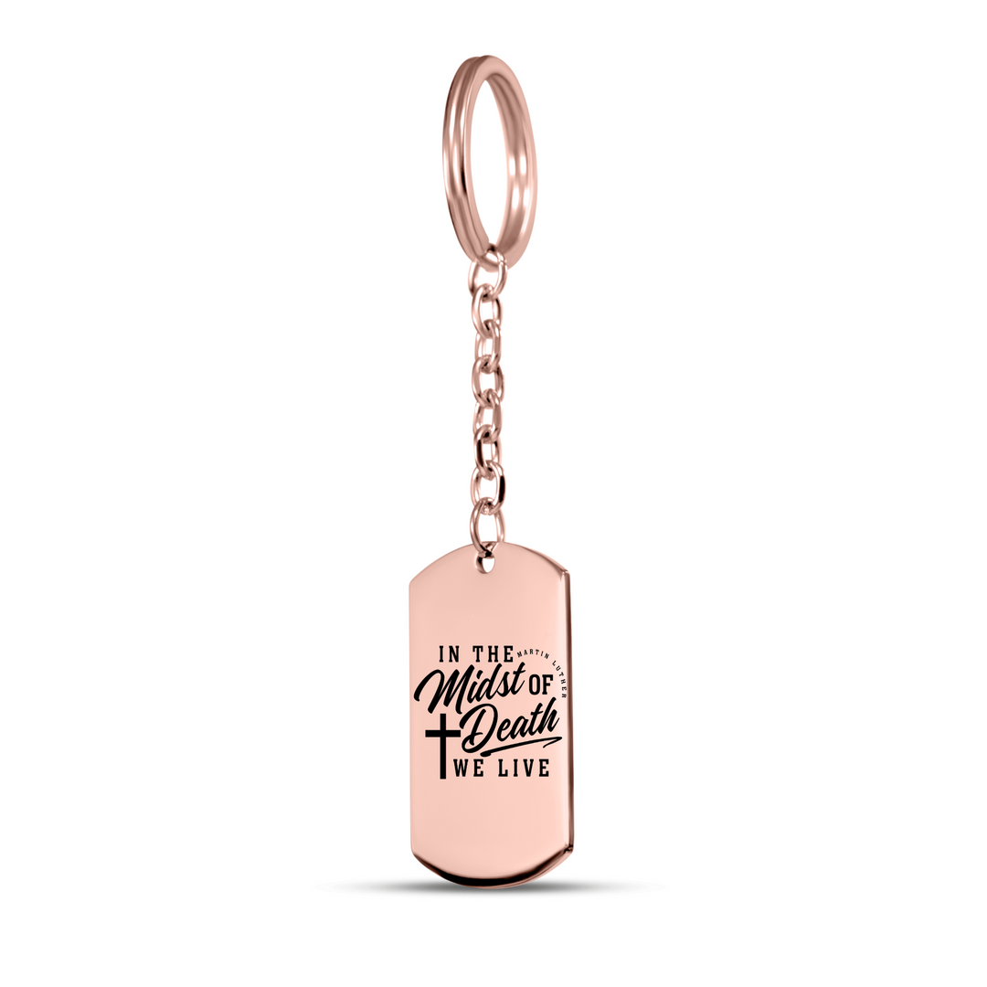 Christian Keychain Martin Luther's Midst of Death Tag Tag Keychains