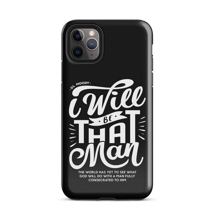 Christian Phone Case D.L. Moody's I Will Be That Man Black for iPhone® iPhone® Phone Cases Glossy iPhone 11 Pro Max