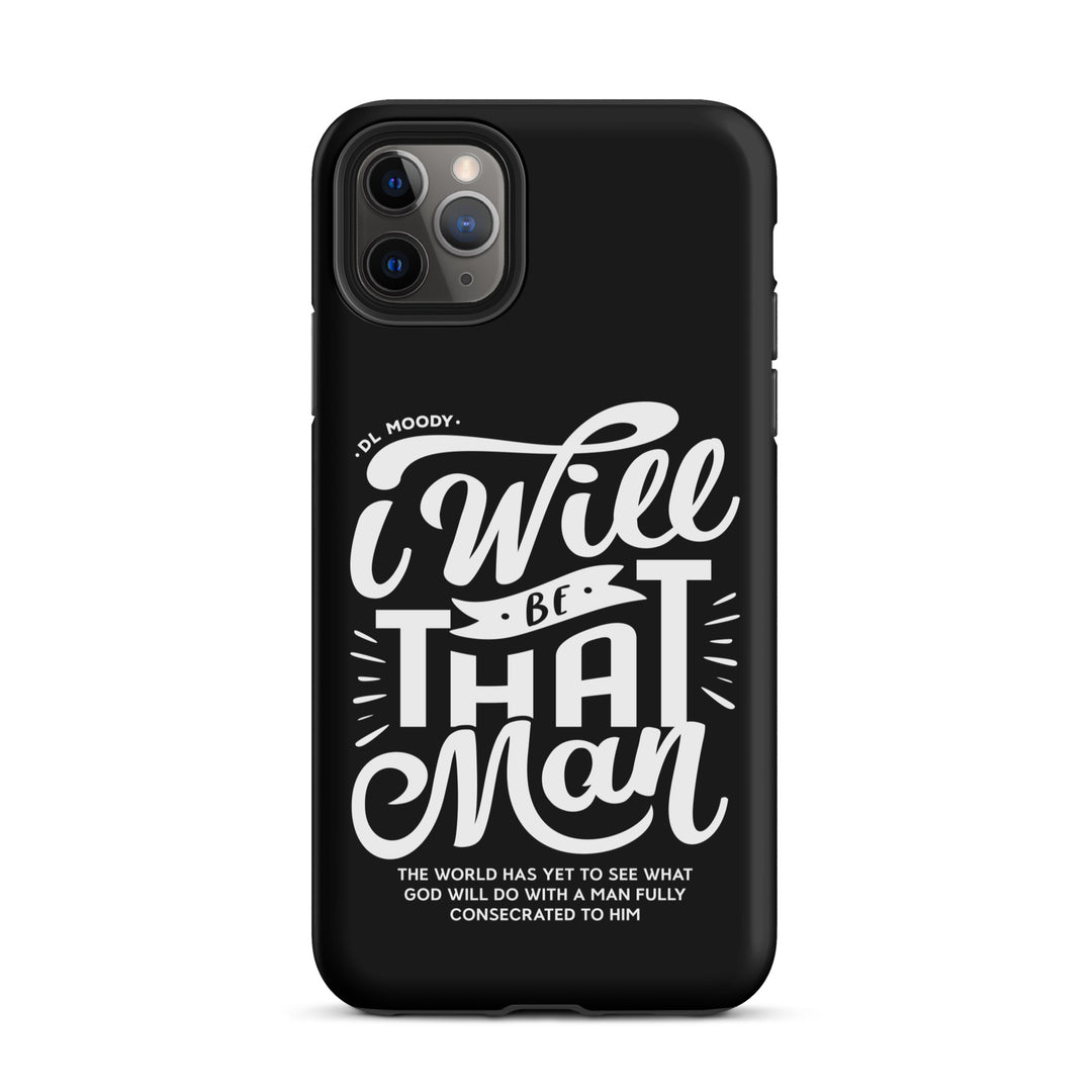 Christian Phone Case D.L. Moody's I Will Be That Man Black for iPhone® iPhone® Phone Cases Matte iPhone 11 Pro Max