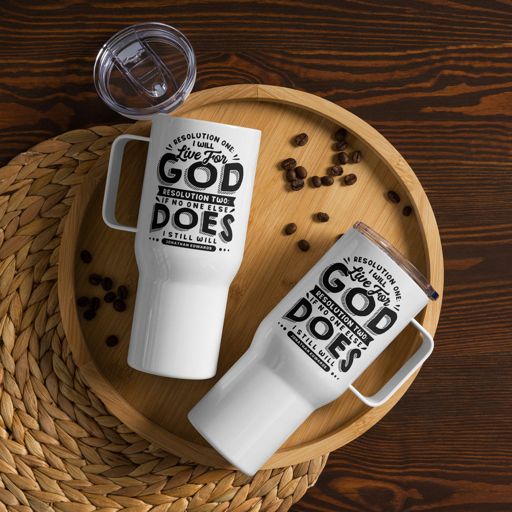 Jonathan Edwards Live For God 25 oz Travel Mug with Handle Travel Mug
