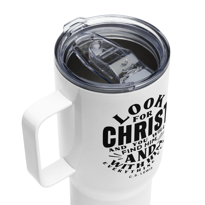 C.S. Lewis Look For Christ 25 oz Travel Mug with Handle Travel Mug