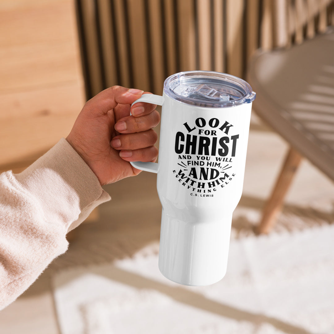 C.S. Lewis Look For Christ 25 oz Travel Mug with Handle Travel Mug