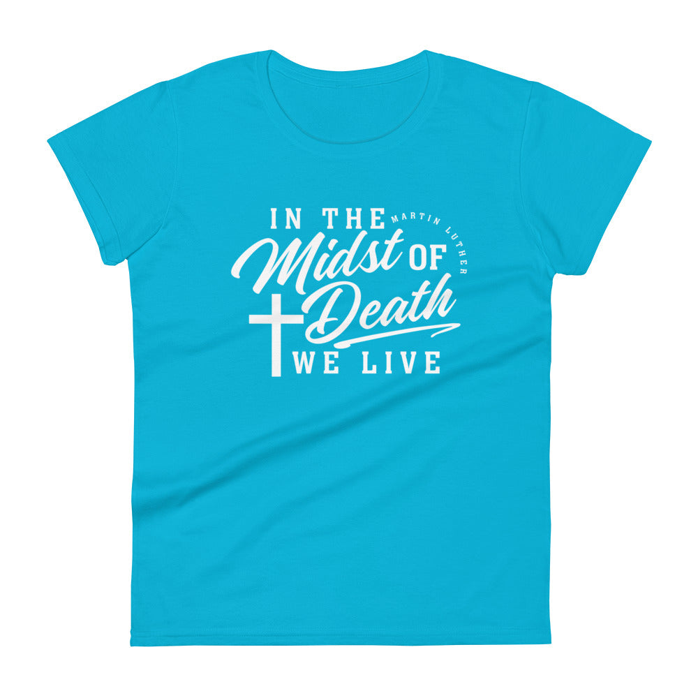 Martin Luther's Midst of Death Women's Tee Women's Tee Caribbean Blue S