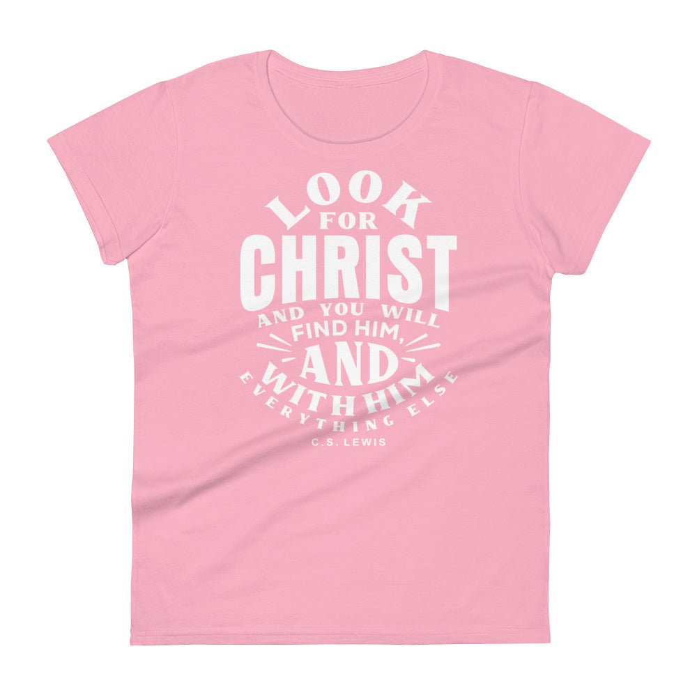 C.S. Lewis Look For Christ Women's Tee Women's Tee Charity Pink S