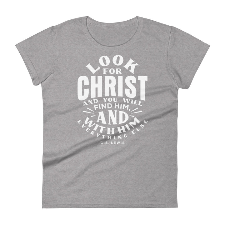 C.S. Lewis Look For Christ Women's Tee Women's Tee Heather Grey S