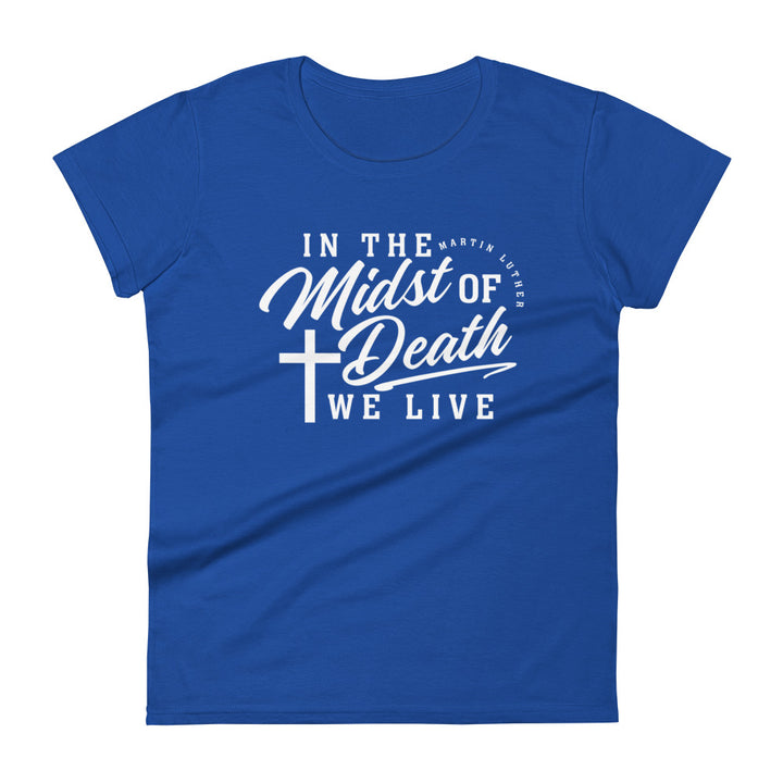 Martin Luther's Midst of Death Women's Tee Women's Tee Royal Blue S