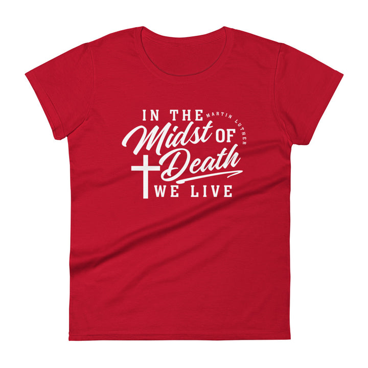 Martin Luther's Midst of Death Women's Tee Women's Tee True Red S